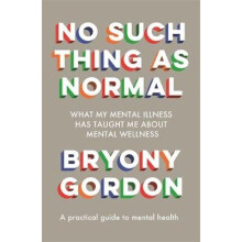 No Such Thing as Normal: From the author of Glorious Rock Bottom