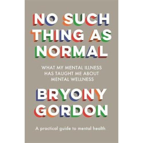 No Such Thing as Normal: From the author of Glorious Rock Bottom