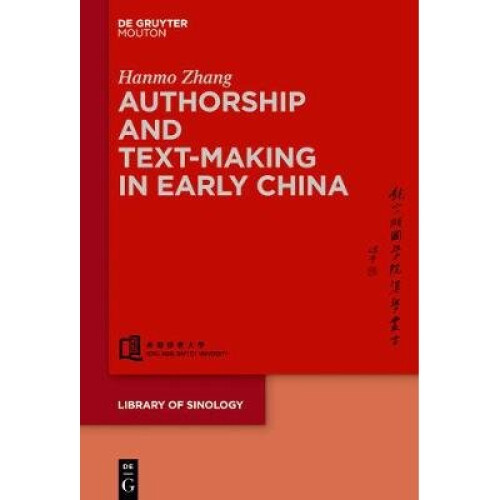 Authorship and Text-making in Early China