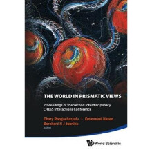World In Prismatic Views, The - Proceedings Of The Second Interdisciplinary Chess Interactions Conference