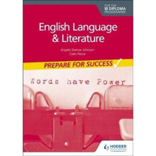Prepare for Success: English Language and Literature for the IB Diploma | Paperback