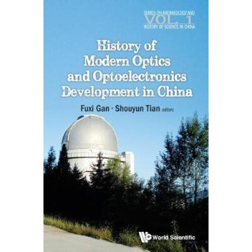 History Of Modern Optics And Optoelectronics Development In China