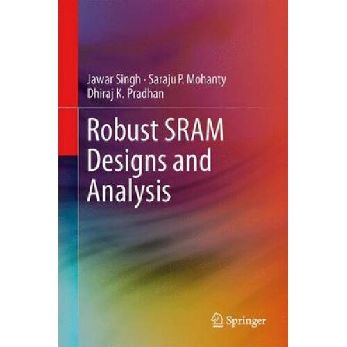 Robust SRAM Designs and Analysis