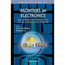 Frontiers In Electronics - Selected Papers From The Workshop On Frontiers In Electronics 2015 (Wofe-15)