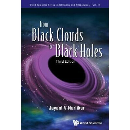 From Black Clouds To Black Holes (Third Edition)