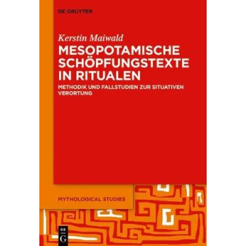 Mesopotamische Schoepfungstexte in Ritualen