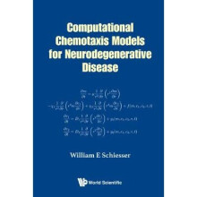 Computational Chemotaxis Models For Neurodegenerative Disease