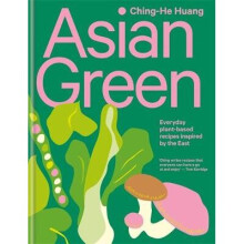 Asian Green: Everyday plant-based recipes inspired by the East