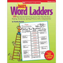 Daily Word Ladders: Grades 4-6: 100 Reproducible Word Study Lessons That Help Kids Boost Reading, Vocabulary, Spelling & Phonics Skills--Independently