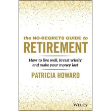 The No–Regrets Guide to Retirement