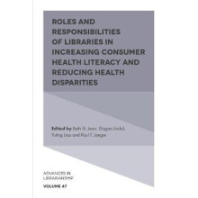 Roles and Responsibilities of Libraries in Increasing Consumer Health Literacy and Reducing Health Disparities