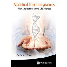 Statistical Thermodynamics: With Applications To The Life Sciences