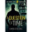 A Question of Time | Hardback 1