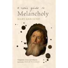 A User's Guide to Melancholy | Hardback