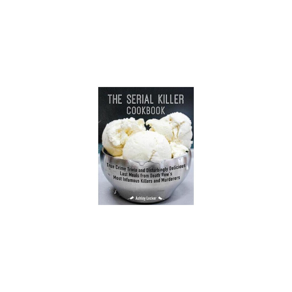 The Serial Killer Cookbook