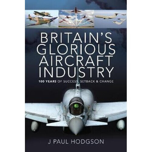 Britain's Glorious Aircraft Industry | Hardback