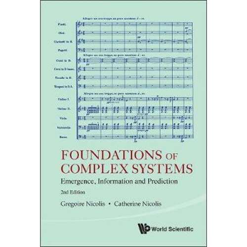 Foundations Of Complex Systems: Emergence, Information And Prediction (2nd Edition)