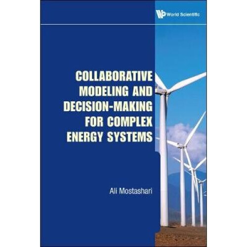 Collaborative Modeling And Decision-making For Complex Energy Systems