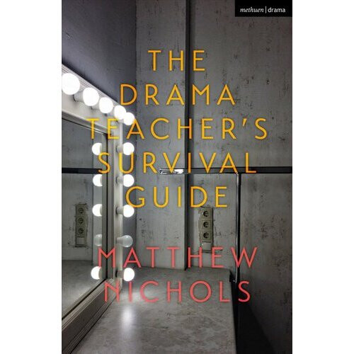 The Drama Teacher's Survival Guide | Paperback