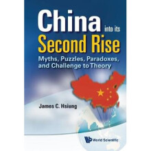 China Into Its Second Rise: Myths, Puzzles, Paradoxes, And Challenge To Theory