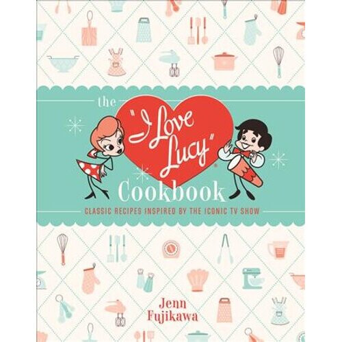The I Love Lucy Cookbook | Hardback