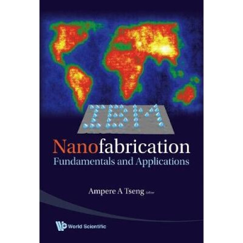 Nanofabrication: Fundamentals And Applications