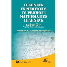 Learning Experiences To Promote Mathematics Learning: Yearbook 2014, Association Of Mathematics Educators