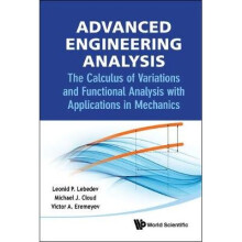 Advanced Engineering Analysis: The Calculus Of Variations And Functional Analysis With Applications In Mechanics