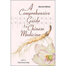 Comprehensive Guide To Chinese Medicine, A (Second Edition)