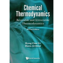 Chemical Thermodynamics: Reversible And Irreversible Thermodynamics (Second Edition).