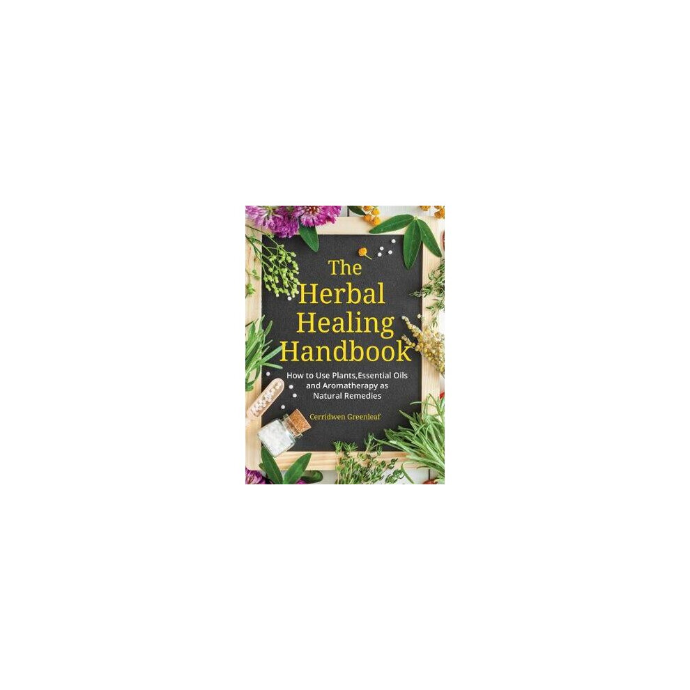 The Herbal Healing Handbook