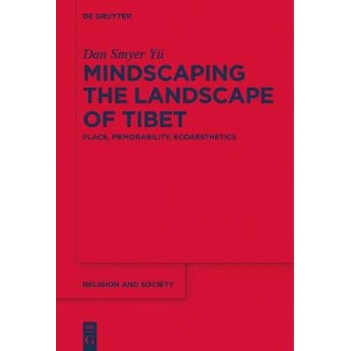 Mindscaping the Landscape of Tibet