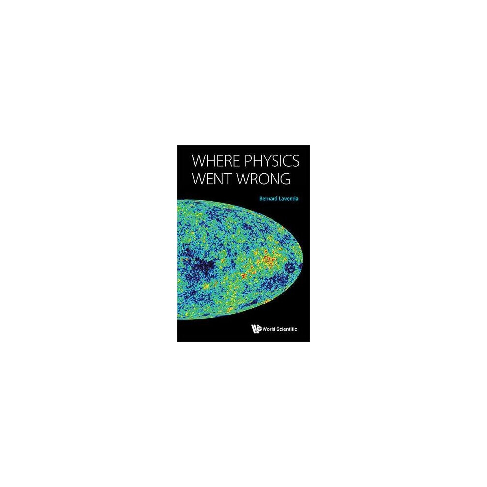 Where Physics Went Wrong