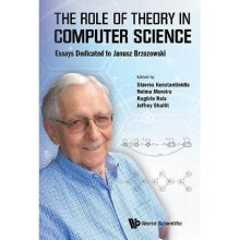 Role Of Theory In Computer Science, The: Essays Dedicated To Janusz Brzozowski