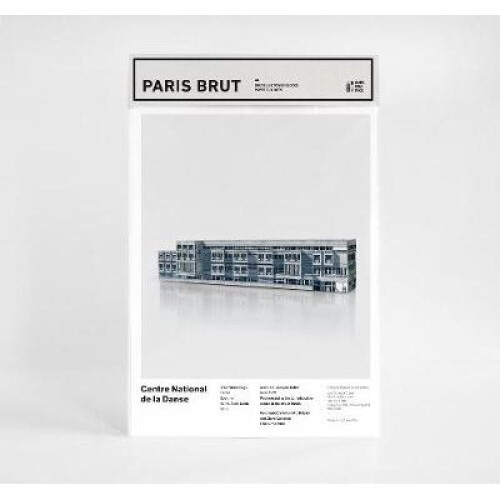 Paris Brut: Centre National De La Danse