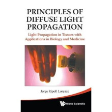 Principles Of Diffuse Light Propagation: Light Propagation In Tissues With Applications In Biology And Medicine