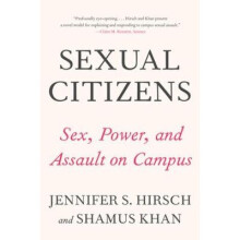 Sexual Citizens – A Landmark Study of Sex, Power, and Assault on Campus