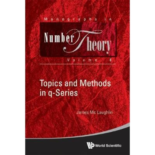 Topics And Methods In Q-series