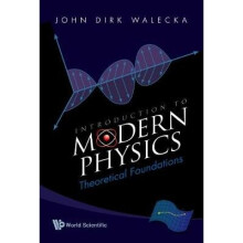 Introduction To Modern Physics: Theoretical Foundations