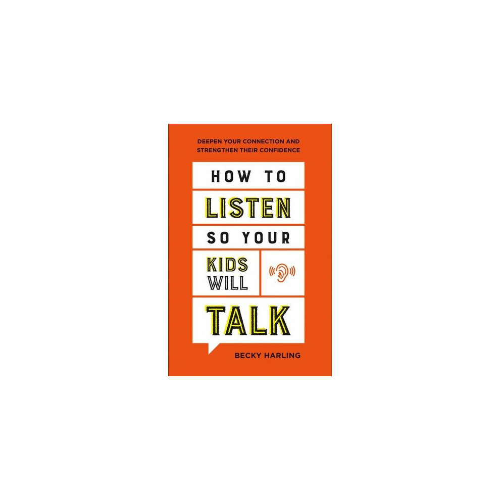 How to Listen So Your Kids Will Talk | Paperback
