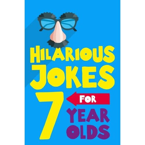 The Funniest Jokes for 7 Year Olds | Paperback