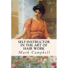 Self-Instructor in the Art of Hair Work