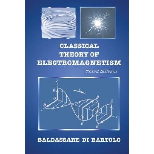 Classical Theory Of Electromagnetism (Third Edition)