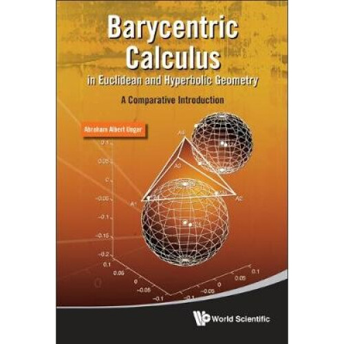 Barycentric Calculus In Euclidean And Hyperbolic Geometry: A Comparative Introduction