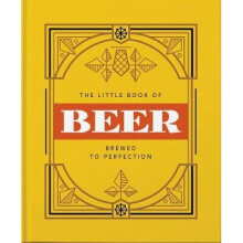 The Little Book of Beer: Probably the Best Beer Book in the World