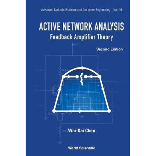 Active Network Analysis: Feedback Amplifier Theory (Second Edition)