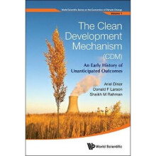 Clean Development Mechanism (Cdm), The: An Early History Of Unanticipated Outcomes