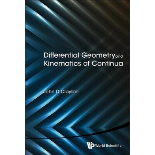 Differential Geometry And Kinematics Of Continua
