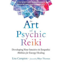 The Art of Psychic Reiki
