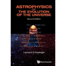 Astrophysics And The Evolution Of The Universe (Second Edition)